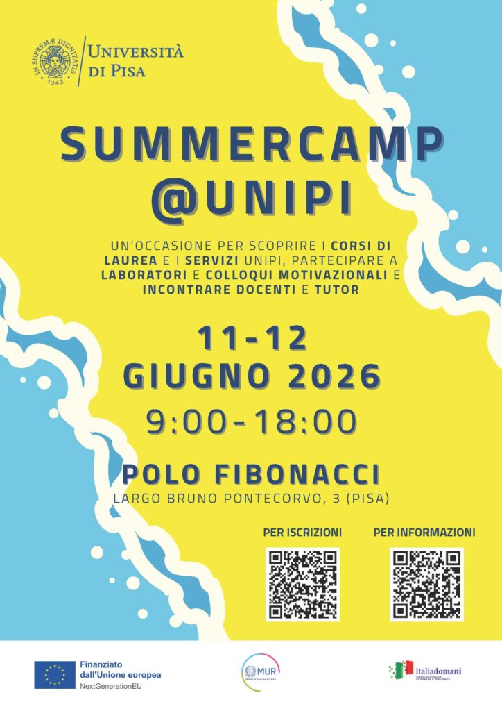 Locandina dell'evento SummerCamp@Unipi 2026, pensato per offrire due giornate di orientamento agli studenti e alle studentesse delle scuole superiori che si stanno approcciando alla scelta della prossima tappa del loro percorso accademico.