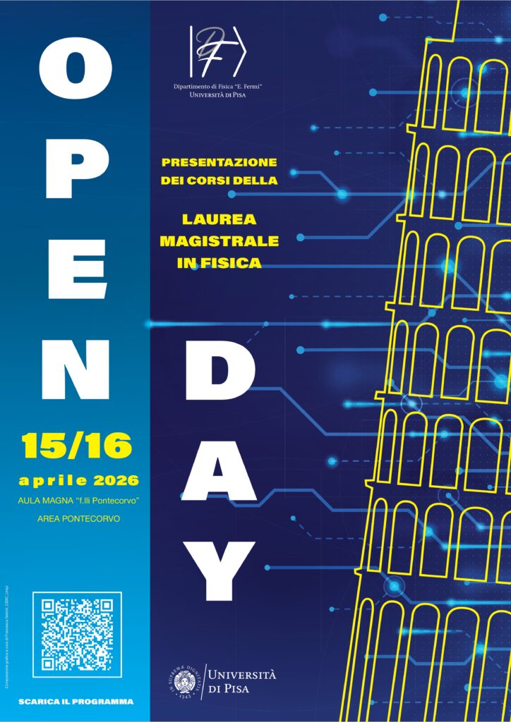 Locandina di presentazione degli open days alla laurea magistrale in fisica dell'Università di Pisa che si terranno il 15 e il 16 aprile 2026.